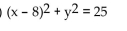 <strong>Write the equation of the circle. Assume the radius is a whole number. </strong> A) B) C) D)