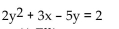 Indicate whether the equation represents an ellipse, hyperbola, circle, or parabola. In equations that contain both and terms, divide both sides of the equation by the constant term to put the equation in a more recognizable form. -
