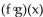 For the given functions f and g , find the indicated composition. -
