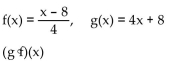 For the given functions f and g , find the indicated composition. - 
