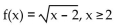 Determine whether the given function is one-to-one. If it is one-to-one, find its inverse function. -