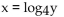 <strong>Use the definition of a logarithm to find an equivalent equation. </strong> A) B) C) D)