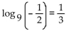 <strong>Write the equation in logarithmic form. 9 </strong> A) B) C) D)