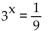 Solve the equation without using a calculator. - 