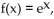Provide an appropriate response. -The natural function is where e is the natural base.