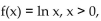 Provide an appropriate response. -The natural function is where e is the natural base.