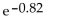 Approximate the following value. Round to four decimal places. - 
