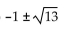 <strong>Solve the equation by completing the square. + 4x - 9 = 0</strong> A) B) C) D)