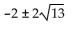 <strong>Solve the equation by completing the square. + 4x - 9 = 0</strong> A) B) C) D)