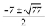 <strong>Solve the equation by the quadratic formula. + 7x + 7 = 0</strong> A) B) C) D)