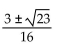 <strong>Solve the equation by the quadratic formula. </strong> A) B) C) D)
