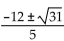 <strong>Solve the equation by the quadratic formula. </strong> A) B) C) D)