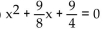 <strong>Write an equation that has the given solutions. </strong> A) B) C) D)