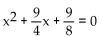 <strong>Write an equation that has the given solutions. </strong> A) B) C) D)