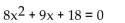 <strong>Write an equation that has the given solutions. </strong> A) B) C) D)