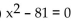 <strong>Write an equation that has the given solutions. -9i, 9i</strong> A) B) C) D)