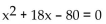 <strong>Write an equation that has the given solutions. 9 + i, 9 - i</strong> A) B) C) D)