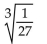 <strong>Evaluate the radical expression if it is a real number. Use a calculator to approximate irrational numbers to the nearest hundredth. If the expression is not a real number, so state. </strong> A) B) 0.19 C) D) not a real number