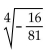 <strong>Evaluate the radical expression if it is a real number. Use a calculator to approximate irrational numbers to the nearest hundredth. If the expression is not a real number, so state. </strong> A) B) C) D) not a real number
