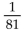 <strong>Use absolute value to evaluate. </strong> A) B) 9 C) 6561 D) not a real number