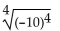 <strong>Use absolute value to evaluate. </strong> A) -10 B) 10 C) 10,000 D) not a real number