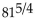 <strong>Evaluate if possible. If the expression is not a real number, so state. </strong> A) 19,683 B) 243 C) 6561 D) 2187