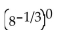 <strong>Evaluate if possible. If the expression is not a real number, so state. </strong> A) B) 2 C) 1 D) not a real number