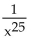 <strong>Simplify. Write the answer in exponential form without negative exponents. </strong> A) x B) C) D)
