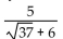 Simplify by rationalizing the denominator. - 