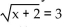 Solve and check your solution(s). If the equation has no real solution, so state. -
