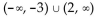 <strong>Solve the inequality and give the solution in interval notation. -4x > -8 or x + 4 > 1</strong> A) B) C) D) (-3, 2)