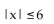 <strong>Provide an appropriate response. The graph of the solution to on the number line is </strong> A) |x| ≥ 6 B) C) |x| > 6 D) |x| < 6