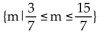 <strong>Find the solution set for the inequality. |7m + 9| + 8 ≤14</strong> A) B) C) D)