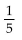 <strong>Simplify the fraction. If the fraction is already simplified, so state. </strong> A) 40 B) simplified C) D) 5