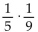 <strong>Find the product. Simplify the answer. </strong> A) 45 B) C) D)