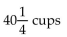 <strong>Solve the problem. It requires cups of concentrate per quart of water to make a certain juice. How many cups are needed to make quarts of juice?</strong> A) B) 161 cups C) D)