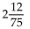 <strong>Find the quotient. Simplify the answer. </strong> A) B) C) D)