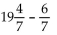 Add or subtract. Simplify the answer. - 