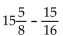 Add or subtract. Simplify the answer. - 