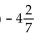 Write the opposite of the number. - 