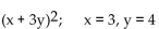 Evaluate the expression for the given value of the variable or variables. -