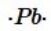 <strong>Select the element whose Lewis symbol is correct.</strong> A) B) C) D) E)