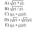 Suppose that g1 represents the ratio of year 2 GDP to year 1 GDP, both valued at year 1 prices. Suppose that g2 represents the ratio of year 2 GDP to year 1 GDP, both valued at year 2 prices. The ratio of chain-weighted year 2 GDP to chain-weighted year 1 GDP equals