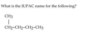 <strong> </strong> A)butane B)1-methylbutane C)4-methylbutane D)hexane E)pentane