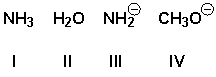 <strong>Arrange the nucleophiles in order of increasing reactivity (least reactive first). </strong> A) I, IV, II, III B) IV, II, I, III C) II, I, IV, III D) IV, III, I, II