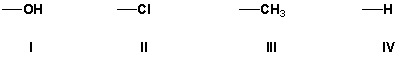 <strong>Rank the following substituents in order of increasing priority. </strong> A) I, III, II, IV B) II, I, III, IV C) III, I, II, IV D) IV, III, I, II