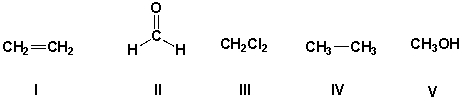<strong>Which of these molecules are polar? HINT: look for the presence of at least one polar covalent bond in these molecules! </strong> A) III, IV, V B) I, IV C) II, III, V D) I, III