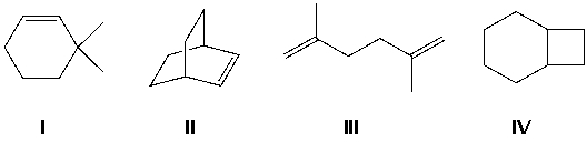 <strong>Compound X has a molecular formula C<sub>8</sub>H<sub>14</sub> and reacts with H<sub>2</sub>/Pt to give compound Y, C<sub>8</sub>H<sub>16</sub>. Which is compound X? </strong> A) I B) II C) III D) IV