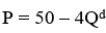 <strong>Suppose that a consumer's demand curve for a good can be expressed as   . Suppose that the market is initially in equilibrium at a price of $10. What is the consumer surplus at the original equilibrium price?</strong> A)100 B)150 C)200 D)250. <div style=padding-top: 35px> 