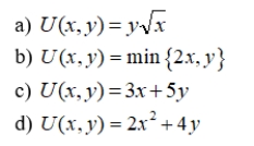 Which of the following utility functions is an example of preferences for perfect substitutes?
